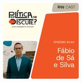#144 | Fábio de Sá e Silva