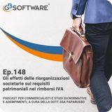 Ep.148 Gli effetti delle riorganizzazioni societarie sui requisiti patrimoniali nei rimborsi IVA