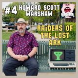 HOWARD SCOTT WARSHAW part 4 - Raiders Of the Lost Ark