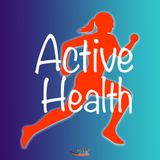Active Health: S1E3 - Alcohol and Exercise