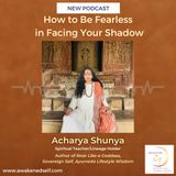 How to Be Fearless in Facing Your Shadow