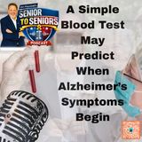 "A Blood Test That Could Predict Alzheimer's — What You Need to Know"