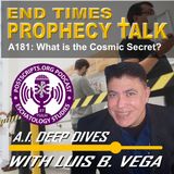 A181: WHAT IS THE COSMIC SECRET?