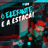 #09 - O ELEFANTE E A ESTACA