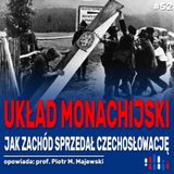 Układ monachijski. Jak sojusznicy sprzedali Czechosłowację | opowiada: prof. Piotr M. Majewski