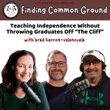 Teaching Independence Without Throwing Graduates Off "The Cliff"