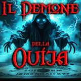 S.2 EPISODIO 03 - IL DEMONE DELLA OUIJA
