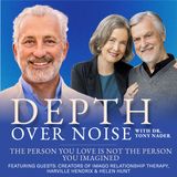 The Person You Love Is Not the Person You Imagined, with Harville Hendrix and Helen LaKelly Hunt