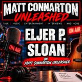 Eljer P. Sloan | Matt Connarton Unleashed