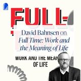 Work and the Meaning of Life with David Bahnsen