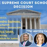 Lead Plaintiff Kendra Espinoza & IJ’s Attorney Erica Smith on Landmark SCOTUS School Choice Decision
