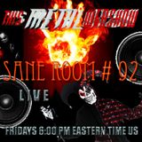 This Metal Webshow Sane Room # 92  LIVE