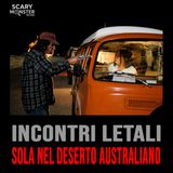 Due Fidanzati Dispersi nel Deserto Australiano, Uno dei Due fa una Brutta Fine.