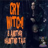 Cry Witch! and Another Haunting Tale | Podcast
