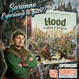Ep 5 - Saranno...Esperienze di gioco? Hood Troubles in Sherwood
