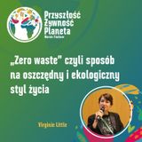 6. "Zero Waste" czyli sposób na oszczędny i ekologiczny tryb życia | Virginie Little