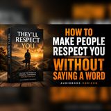 Stop Explaining Yourself: The 1 Rule That Earns Respect | self respect audiobook