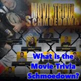 Daily 5 Podcast - What is the Movie Trivia Schmoedown?