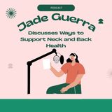 Jade Guerra Discusses Ways to Support Neck and Back Health