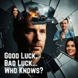 Good Luck, Bad Luck... Who Knows? The ULTIMATE Real-Life Test