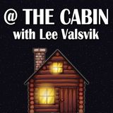 Cabin Talk and a Fireside Chat