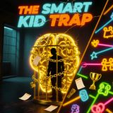 The Smart Kid Paradox: Why Smart Kids STRUGGLE in Adulthood