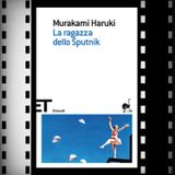 Reading di Murakami, La ragazza dello Sputnik e l’ode all’amore non corrisposto