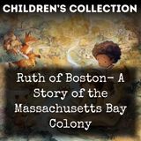 16 - Ruth of Boston- A Story of the Massachusetts Bay Colony - Section 16 by James Otis
