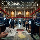 2008 Crisis Conspiracy - Shadowy Cabals or Systemic Failure