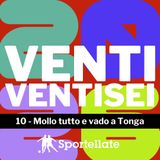 10 - Mollo tutto e vado a Tonga