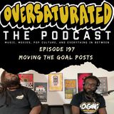Episode 197 - Moving The Goal Posts