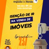 PDIR Ep. 237 – Isenção de IR na venda de imóveis