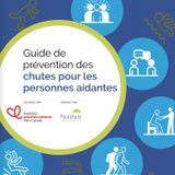 Présentation du balado : Le Guide de prévention de chutes pour les personnes aidantes