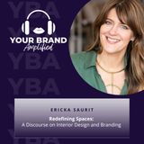 S E213: Redefining Spaces: A Discourse on Interior Design and Branding with Ericka Saurit