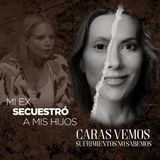 Me secuestraron a mis hijos - Episodio 97