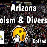 Arizona Racism & Diversity, with Rob Scribner Ep.33 | Arizona Talk Radio #arizona #arizonaliving