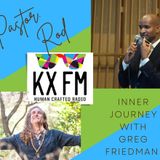 Inner Journey with Greg Friedman welcomes Pator Rod Echols