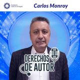 #38 Derechos de autor con Carlos Monroy