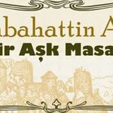 Bir Aşk Masalı  Sabahattin Ali sesli masal