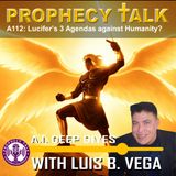 A112: LUCIFERS 3 AGENDAS AGAINST HUMANITY
