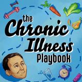 Episode 24 - The Chronic Illness Playbook with Joseph