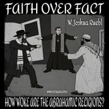 Faith over Fact: How Woke are the Abrahamic Religions? w. Joshua Ruebl (September 30, 2026)