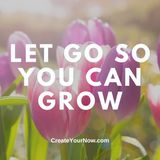 3688 Let Go So You Can Grow