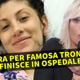Paura a Uomini e Donne: Famosa Tronista Finisce in Ospedale!