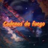 Cadenas de fuego