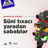 "Süni tıxacı yaradan səbəblər"