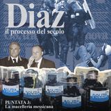 LA MACELLERIA MESSICANA: anatomia di un massacro [Diaz - Il processo del secolo, Ep.3]