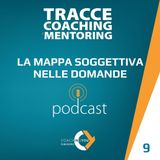 9 - La mappa soggettiva nelle domande