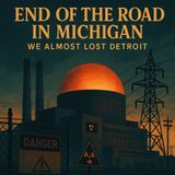 We Almost Lost Detroit: The 1966 Fermi 1 Nuclear Incident in Michigan
