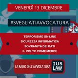 TERRORISMO ON LINE – SICUREZZA INFORMATICA E SOVRANITÀ DEI DATI – IL VOLTO MERCE – FB&CASAPOUND - #SVEGLIATIAVVOCATURA